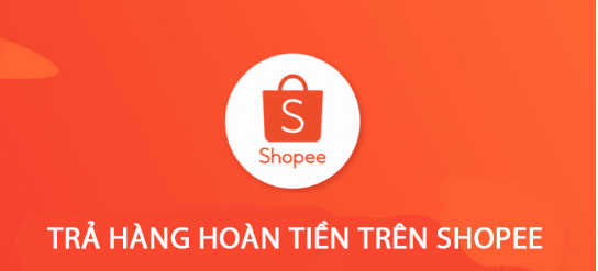 Tất tật về cách trả hàng trên Shopee và chính sách hoàn tiền Shopee