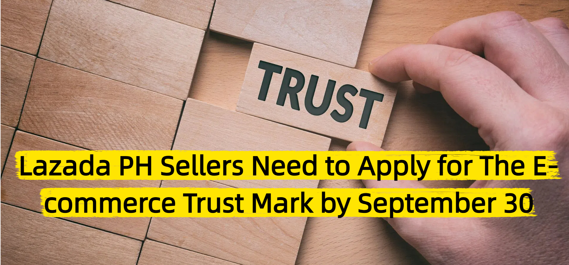 Lazada PH Sellers Need to Apply for The E-commerce Trust Mark by September 30
