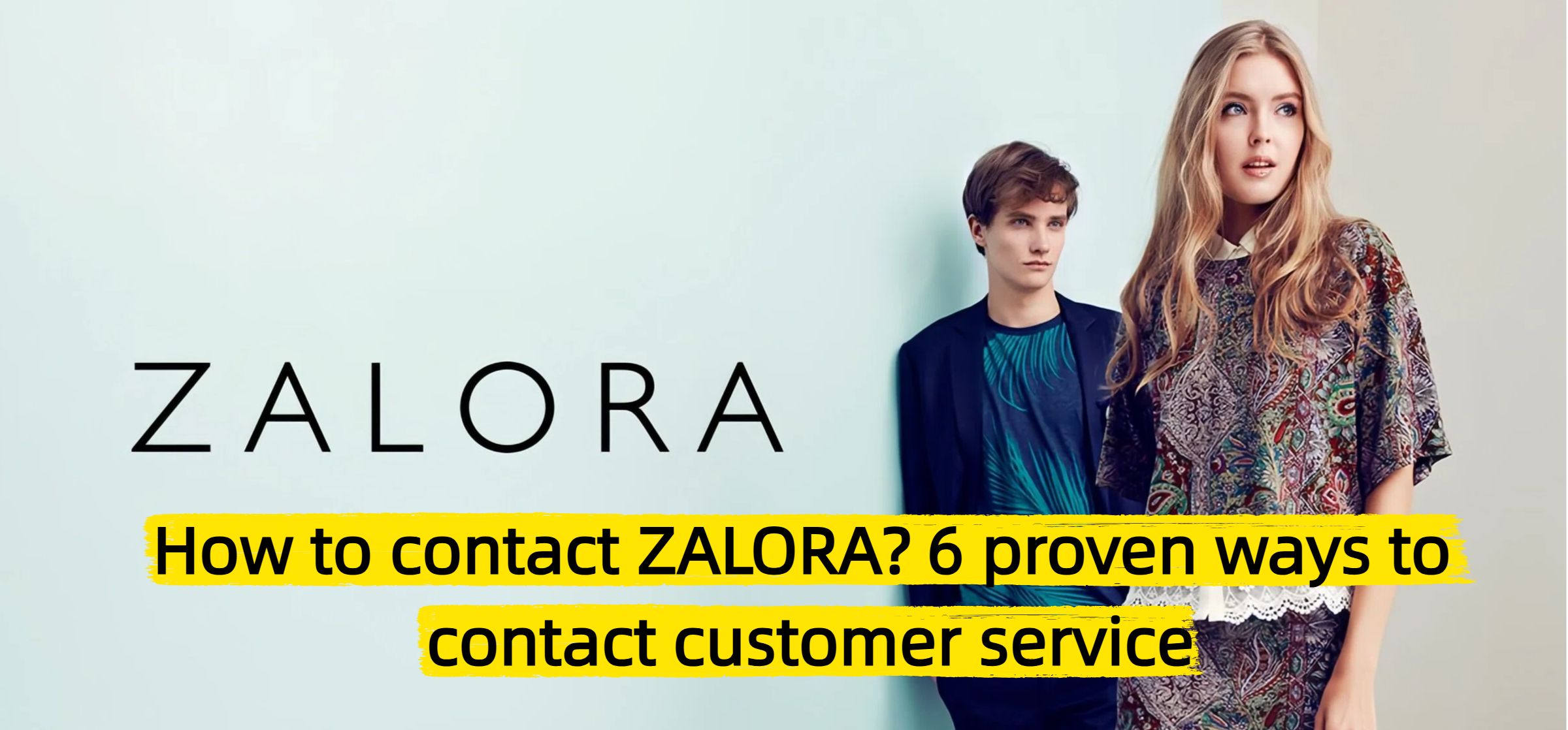 How to contact ZALORA? 6 proven ways to contact customer service