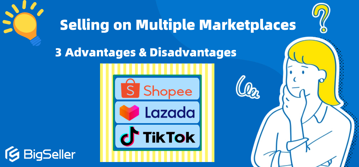 3 Advantages & Disadvantages of Selling on Multiple Marketplaces