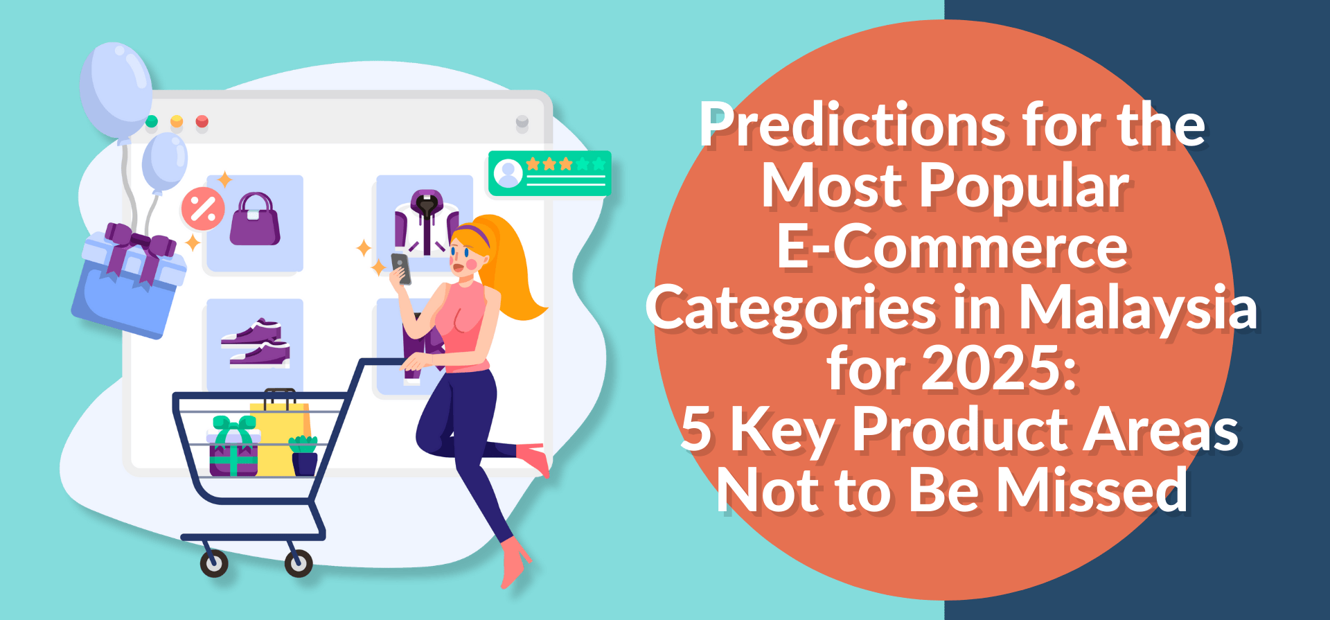 Predictions for the Most Popular E-Commerce Categories in Malaysia for 2025: Five Key Product Areas Not to Be Missed