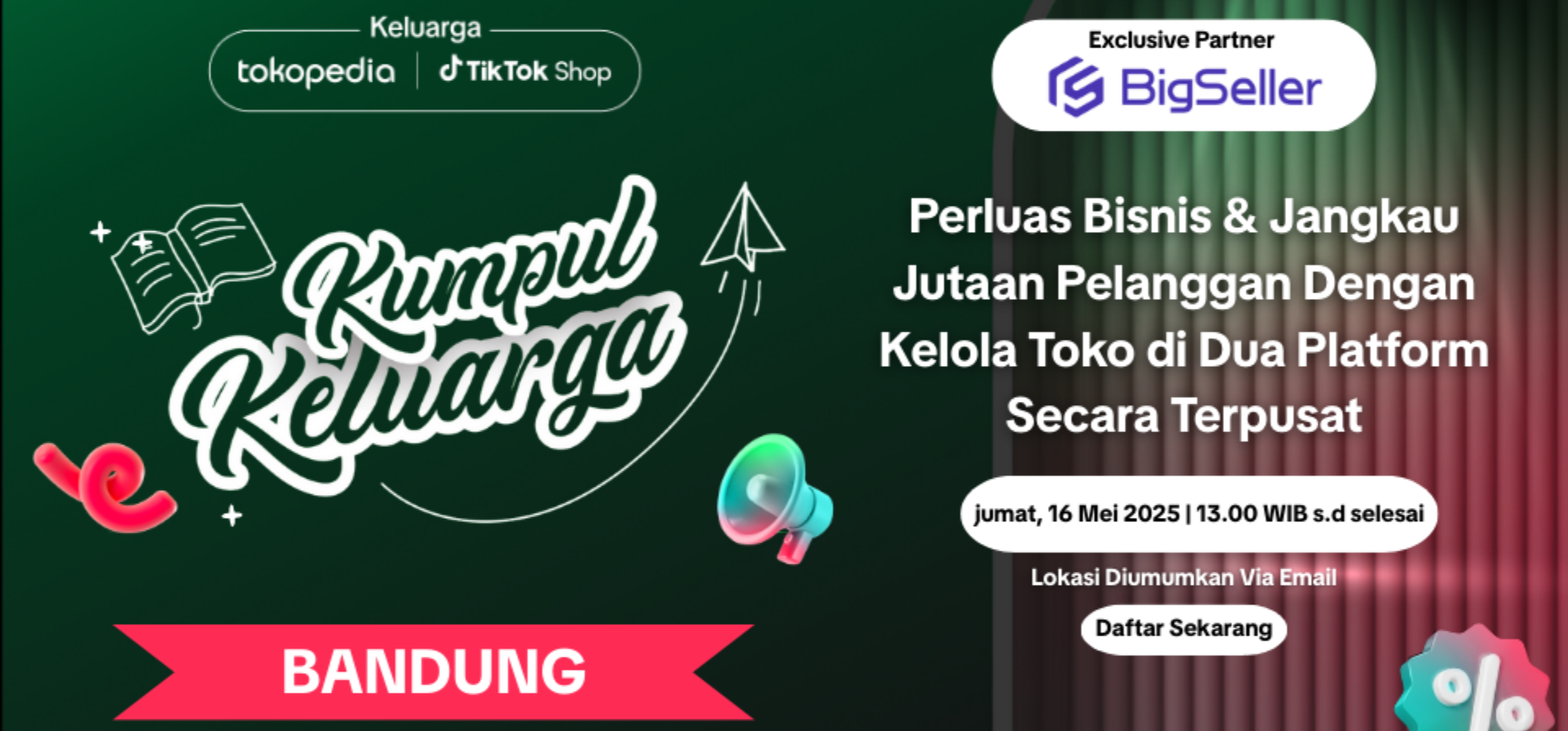 [Bandung Edition] Kumpul Keluarga Tokopedia & TikTok Shop x BigSeller Indonesia