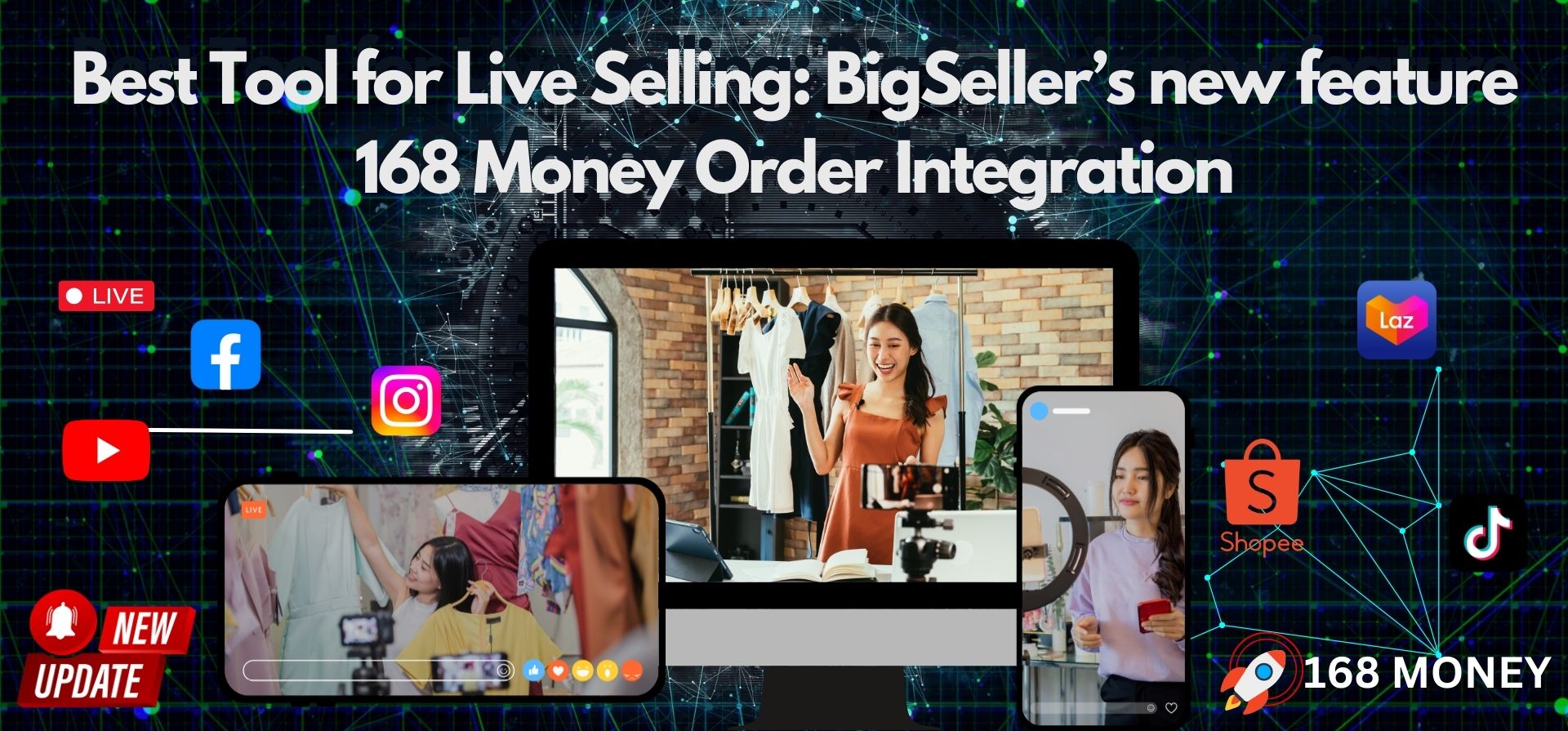 Best Tool for Live Selling: BigSeller’s new feature 168Money Order Integration