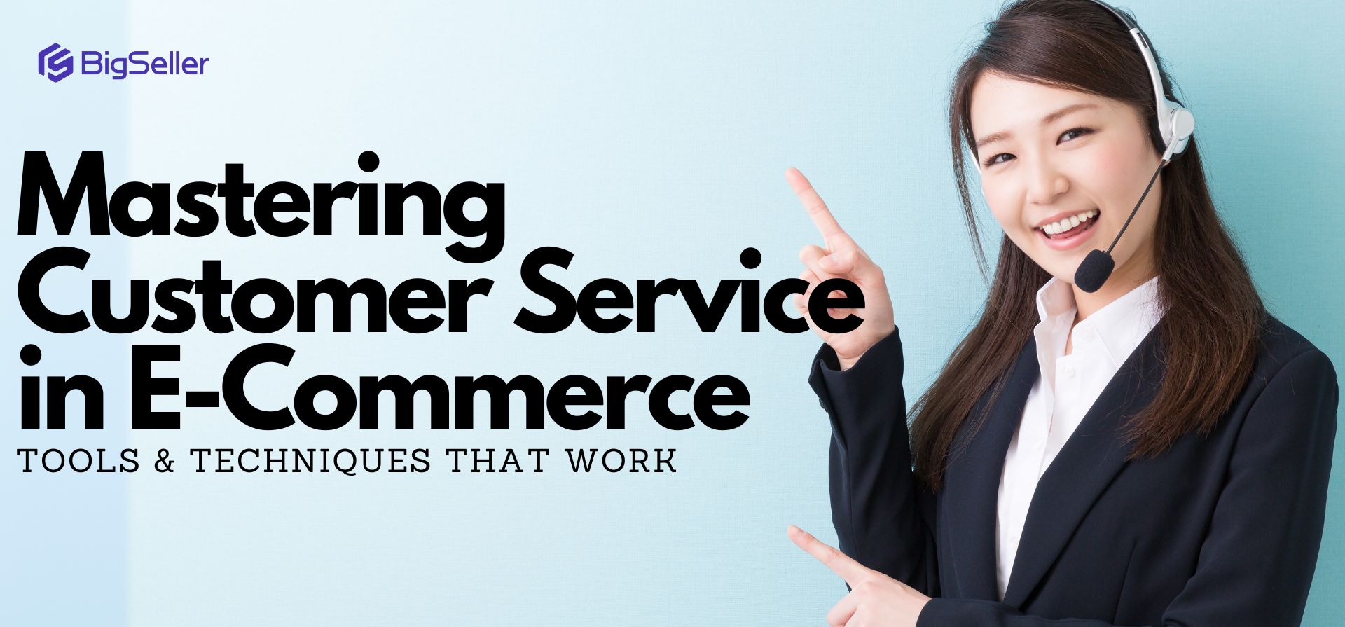 Mastering Customer Service in E-Commerce: Tools & Techniques That Work