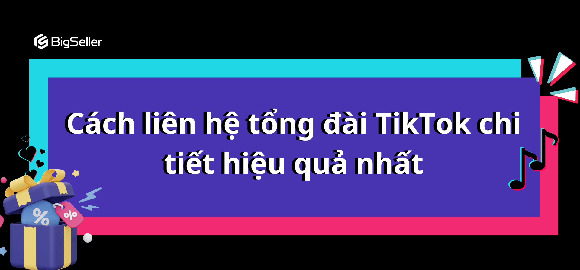 Cách liên hệ tổng đài TikTok chi tiết hiệu quả nhất