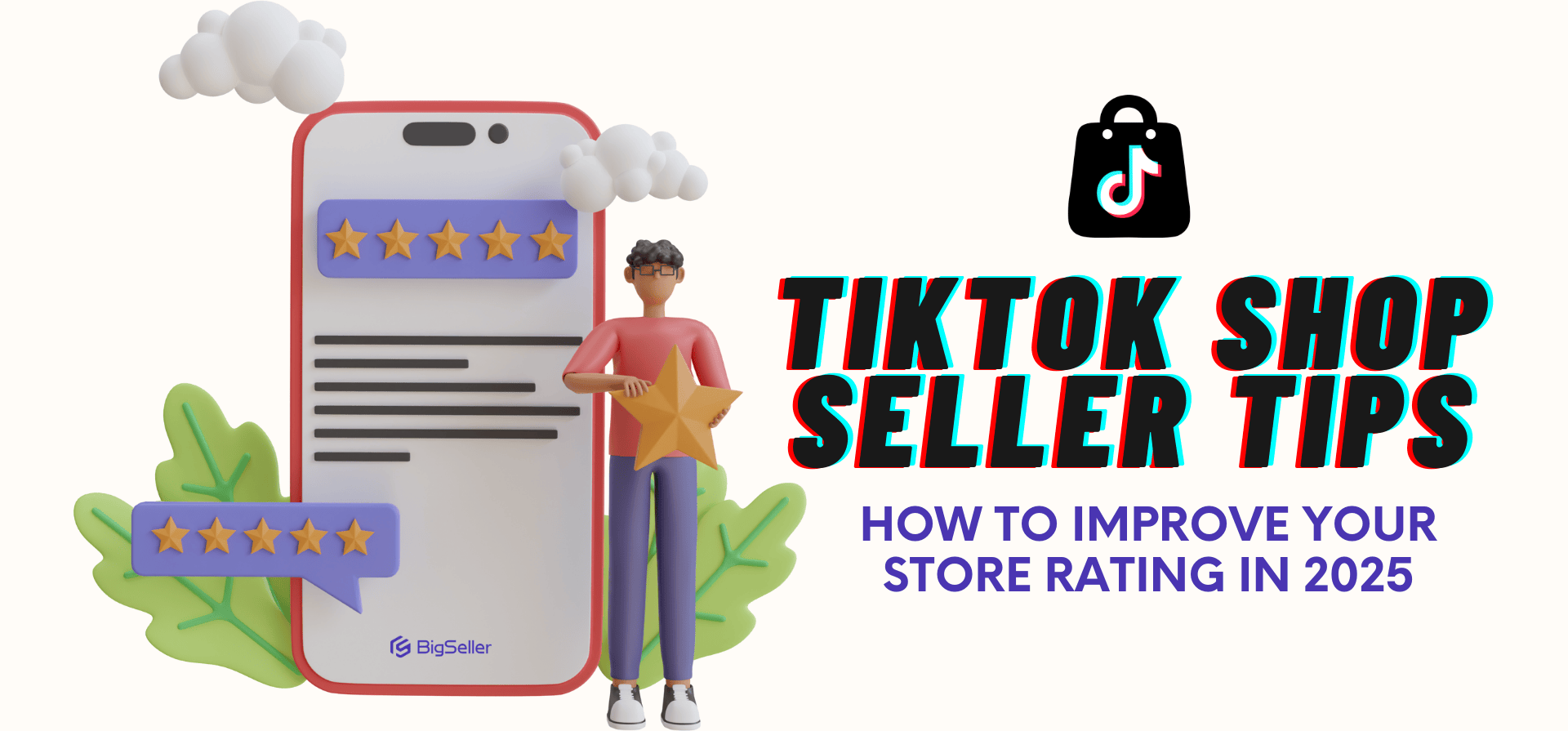 TikTok Shop Seller Tips: How to Improve Your Store Rating in 2025