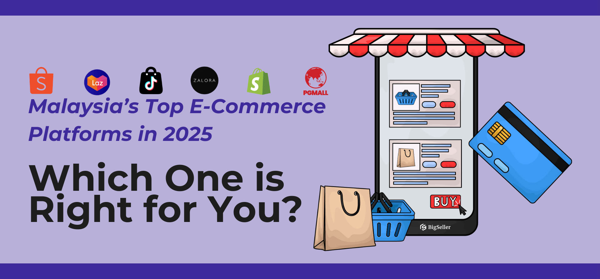 Malaysia’s Top E-Commerce Platforms in 2025 - Which One is Right for You?