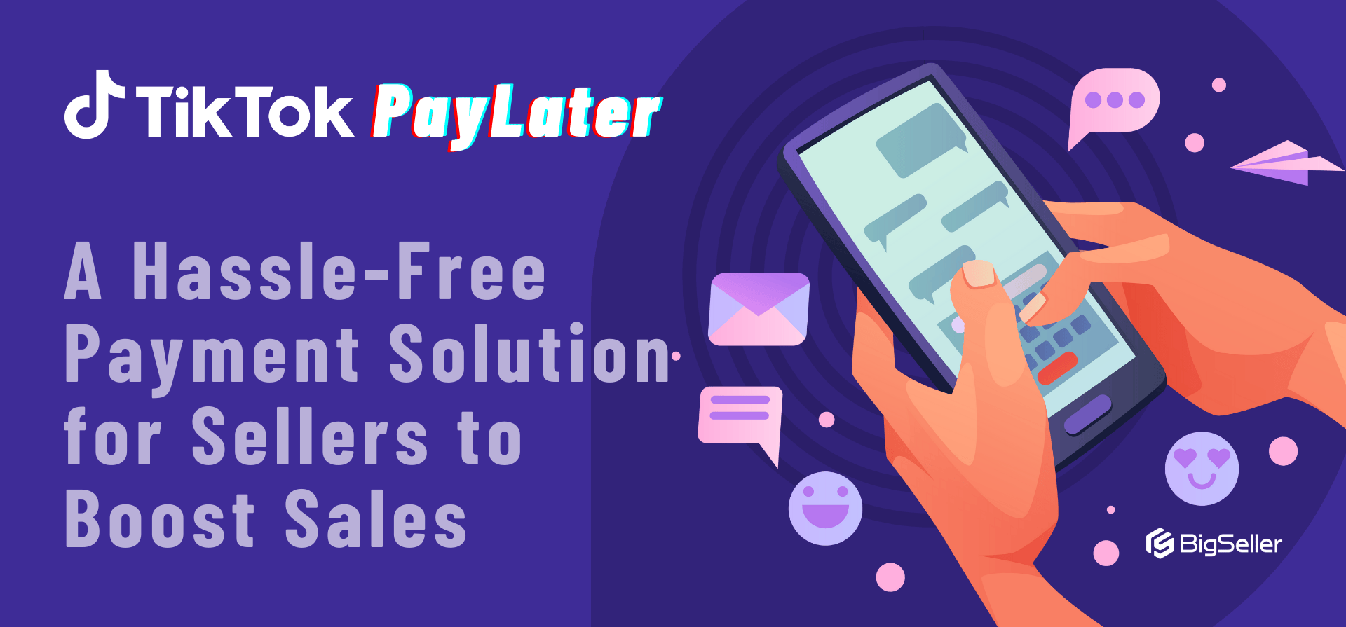 TikTok PayLater: A Hassle-Free Payment Solution for Sellers to Boost Sales