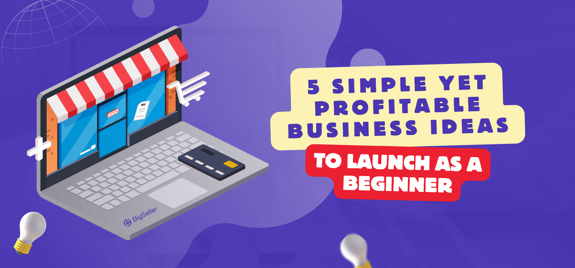 5 Simple Yet Profitable Business Ideas to Launch as a Beginner