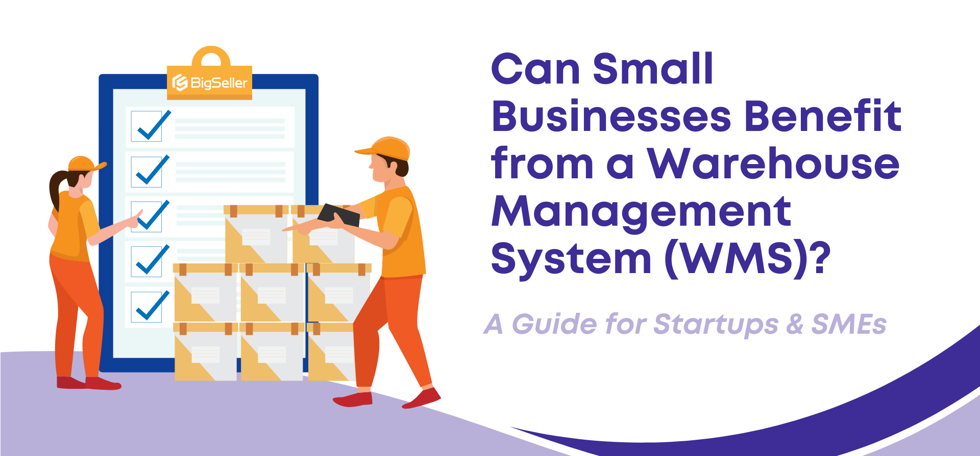 Can Small Businesses Benefit from a Warehouse Management System (WMS)? A Guide for Startups & SMEs