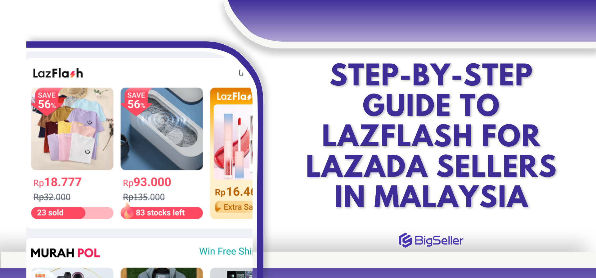 Step-by-Step Guide to LazFlash for Lazada Sellers in Malaysia