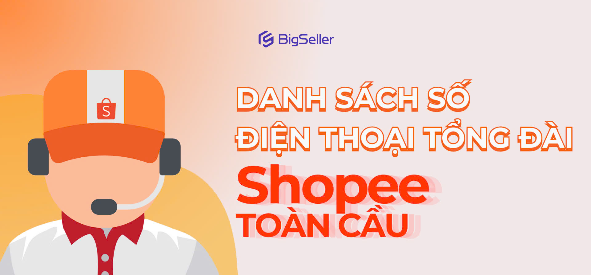 Danh sách hotline Tổng đài Shopee toàn cầu