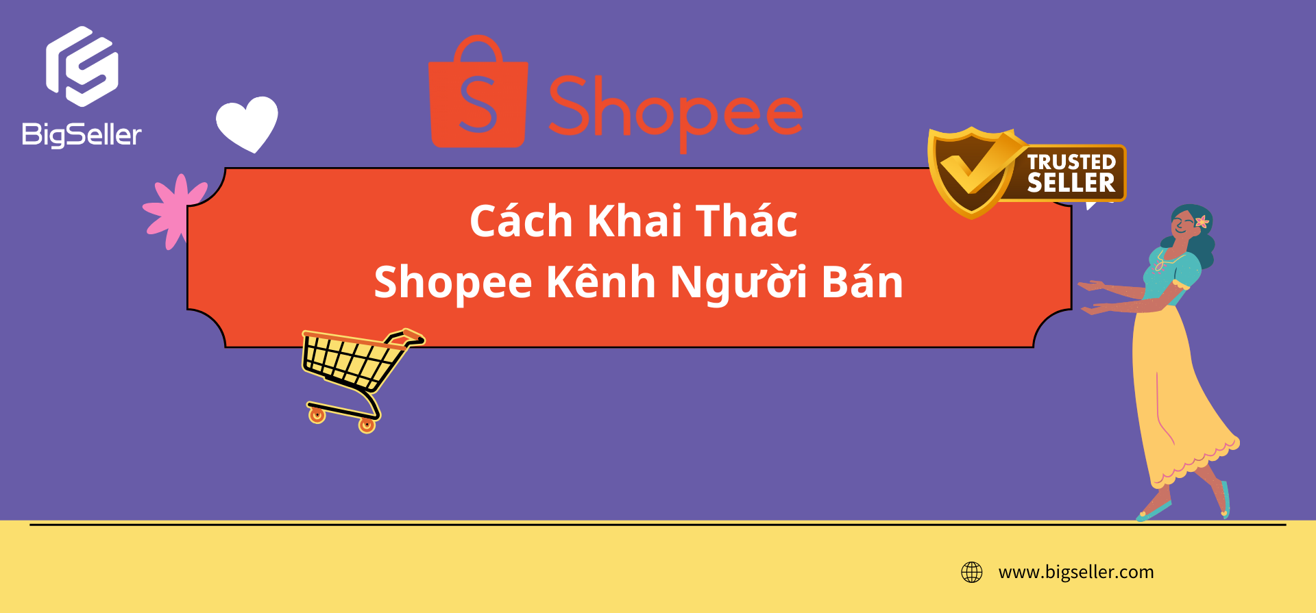 Cách khai thác Shopee Kênh Người Bán tối ưu hiệu quả doanh thu nhất