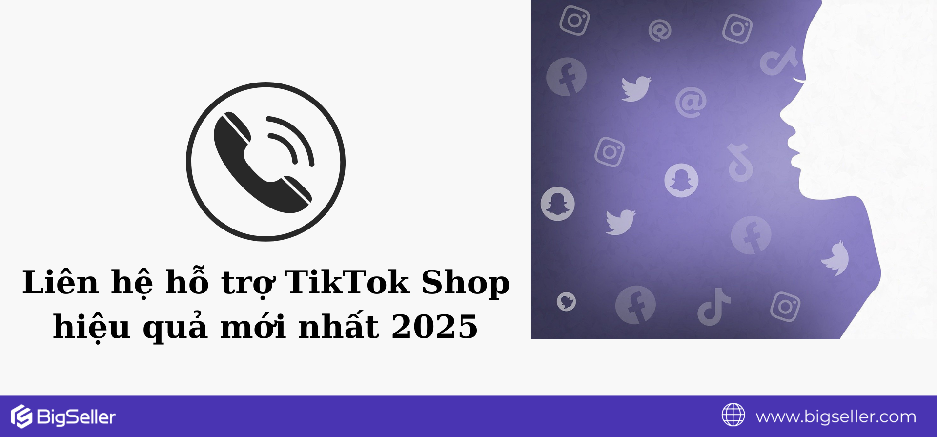 Tất tần tật các cách liên hệ tổng đài TikTok Shop hiệu quả nhất 2025