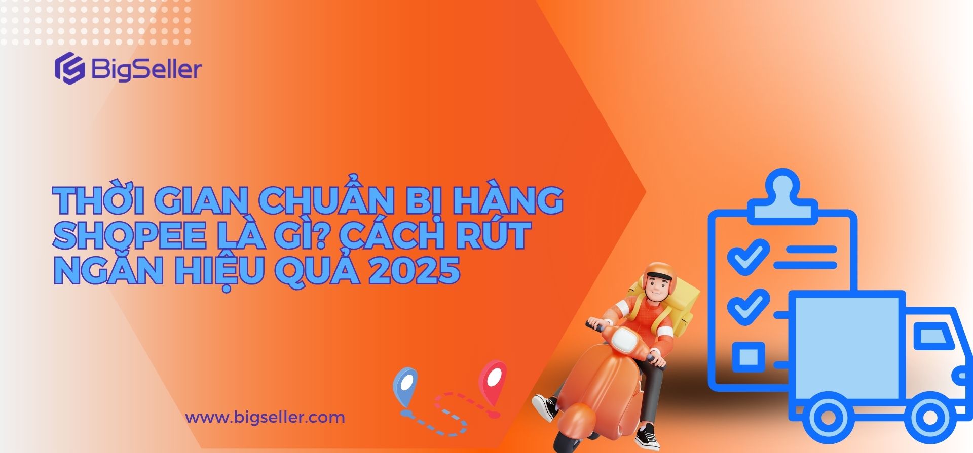 Thời gian chuẩn bị hàng Shopee là gì? Cách rút ngắn hiệu quả 2025