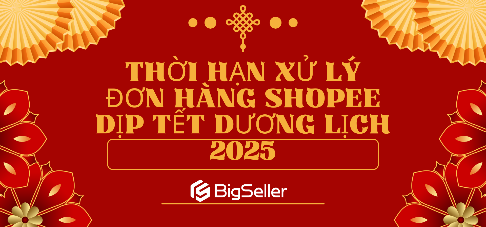 Thời hạn xử lý đơn hàng Shopee dịp Tết Dương Lịch 2025