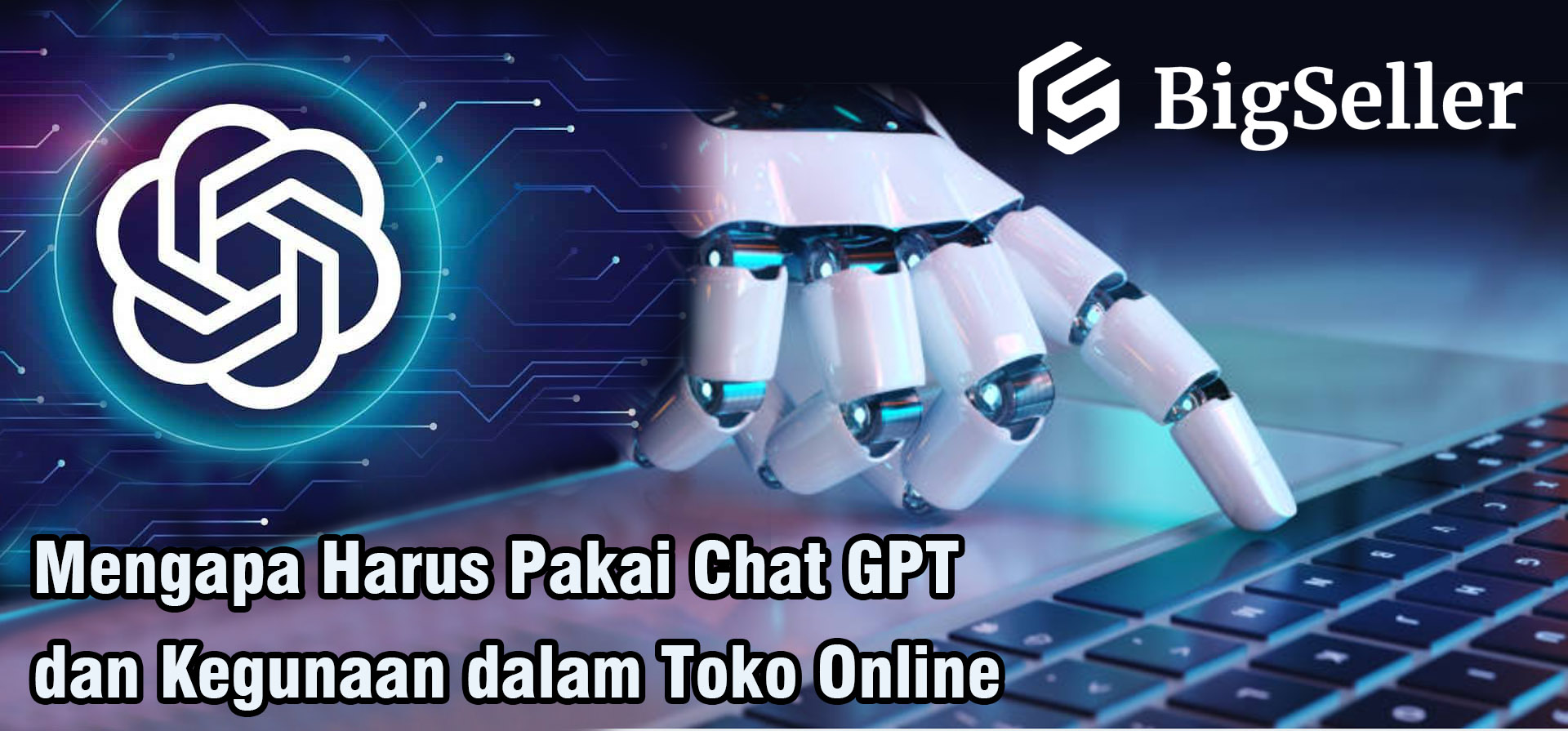 Mengapa Harus Pakai Chat GPT dan Kegunaan dalam Toko Online
