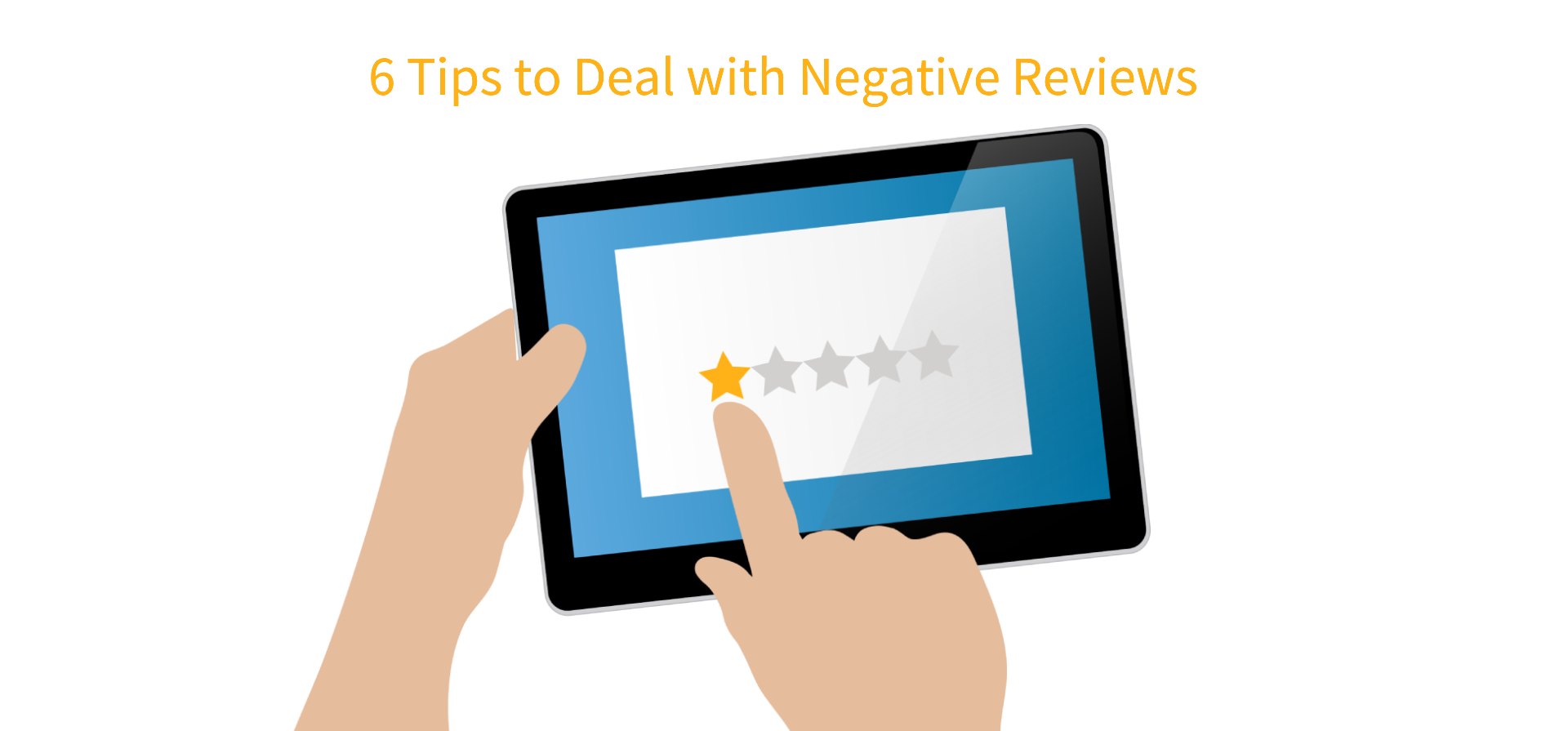 6 Tips to Deal with Negative Reviews