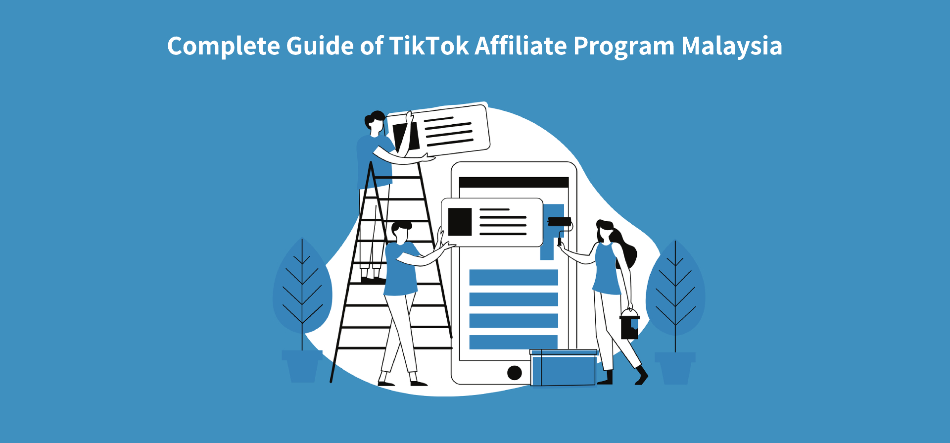 Complete Guide of TikTok Affiliate Program Malaysia