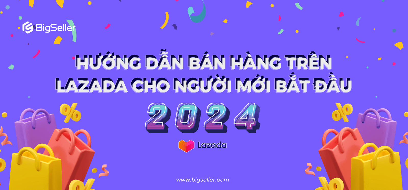 Hướng dẫn bán hàng trên Lazada cho người mới bắt đầu